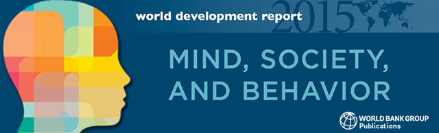 World Development Report 2015 : Mind, Society, and Behavior